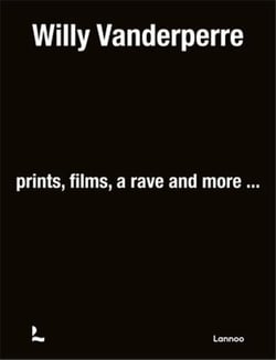 Willy Vanderperre : Prints, films, a rave and more