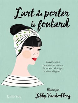 L'Art De Porter Le Foulard