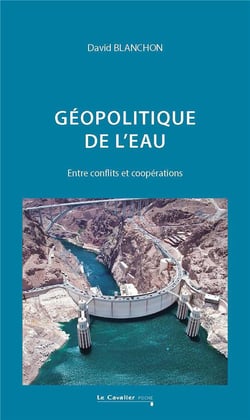 Géopolitique de l'eau : Entre conflits et coopérations