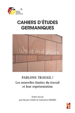 Cahiers d'études germaniques n.80 : parlons travail ! les nouvelles limites du travail et leur représentation