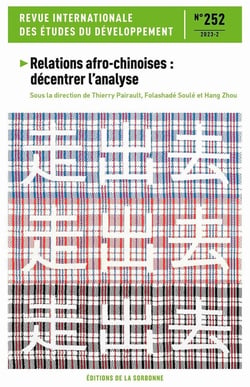Revue internationale des études du développement n.252 : Relations afro-chinoises : décentrer l'analyse