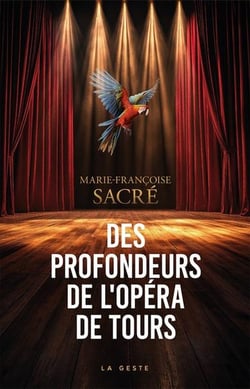 Des profondeurs de l'opéra de Tours