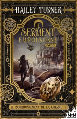 Le bourdonnement de la guerre Tome 1 : le serment empoisonné