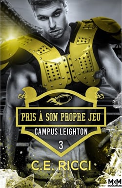 Campus Leighton Tome 3 : Pris à son propre jeu