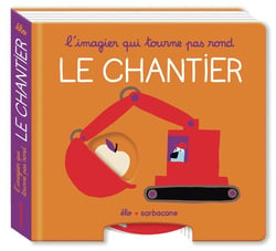 L'imagier qui tourne pas rond : Le chantier
