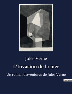 L'Invasion de la mer : Une aventure saharienne transition de Jules Verne