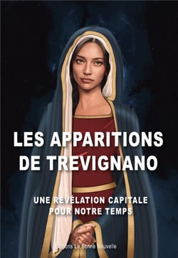 Les apparitions de Trevignano : une révélation capitale pour notre temps