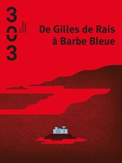 De Gilles de Rais à Barbe Bleue
