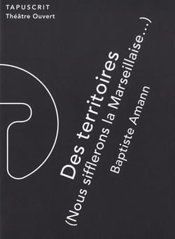 Des territoires t.1 : nous sifflerons la Marseillaise... (2e édition)