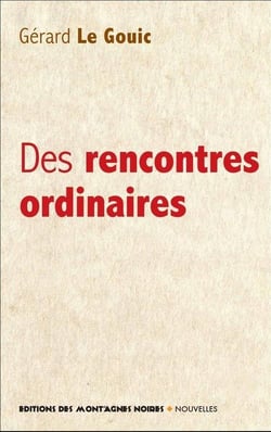 Des rencontres ordinaires