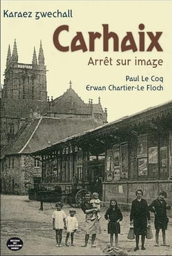 Carhaix - arrêt sur image