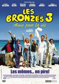 Les Bronzés 3, Amis pour la vie