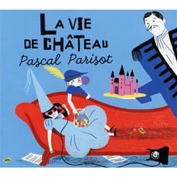 La vie de château