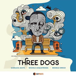 Three Dogs - Gianluca Aceto, Michele Acquafredda & Michele Errico