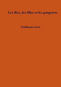 Les flics, les filles et les gangsters