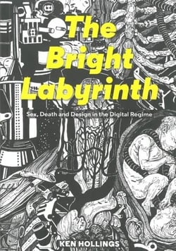 Bright labyrinth sex death and design in the digital regime