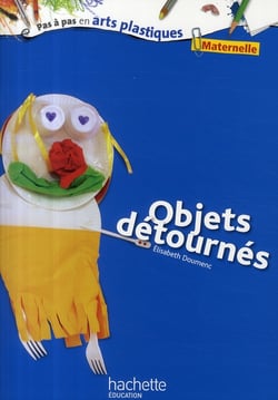 Objets détournés - cycle 1