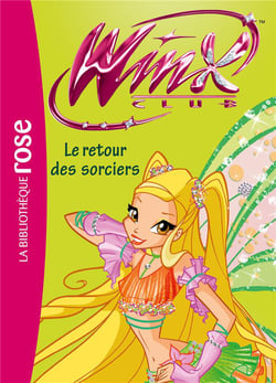 Winx Club Tome 43 : le retour des sorciers