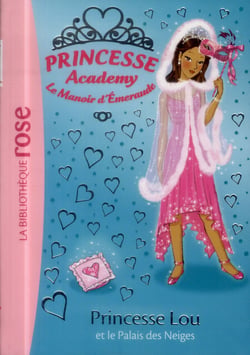 Princesse Academy 44 - Le palais des neiges