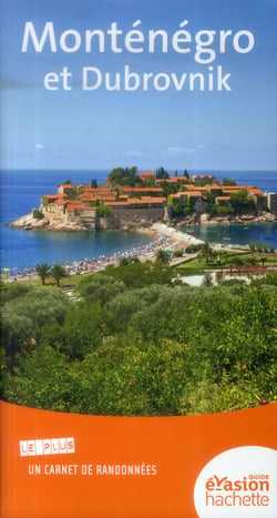 Guide évasion - monténégro et dubrovnik