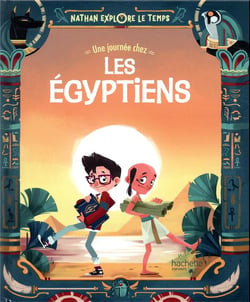 Nathan explore le temps - une journée chez les Egyptiens