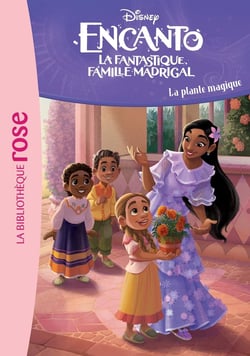 Encanto Tome 4 : La plante magique