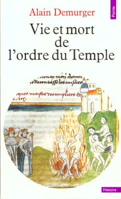 Vie et mort de l'ordre du temple (1118-1314)