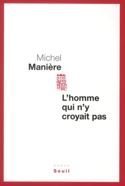 L'homme qui n'y croyait pas
