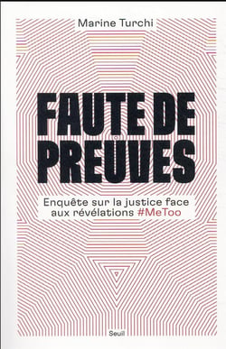 Faute de preuves : enquête sur la justice face aux révélations #metoo