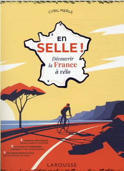 En selle ! Découvrir la France à vélo