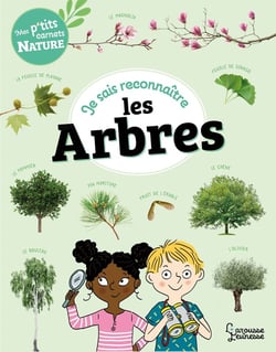 Mes p'tits carnets nature : je sais reconnaître les arbres
