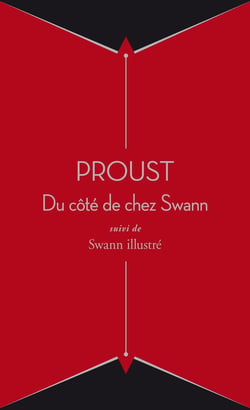 À la recherche du temps perdu Tome 1 : du côté de chez Swann - Swann illustré