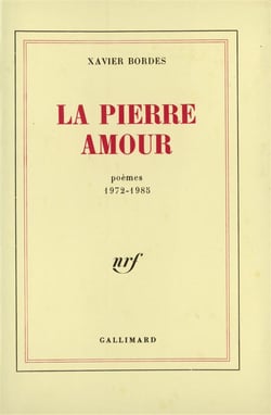 La pierre amour - poemes 1972-1985