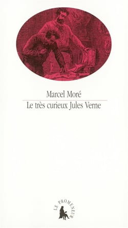 Le Très curieux Jules Verne : Le problème du père dans «Les Voyages extraordinaires»