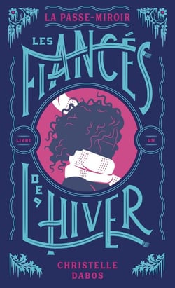 La passe-miroir Tome 1 : Les fiancés de l'hiver