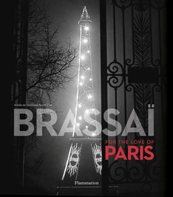 Brassaï : for the love of Paris