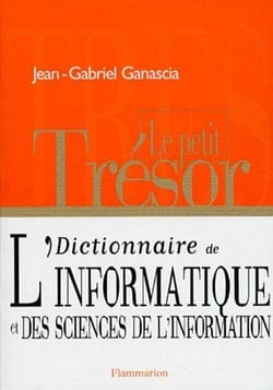 Le petit Trésor - dictionnaire de l'informatique et des sciences de l'information
