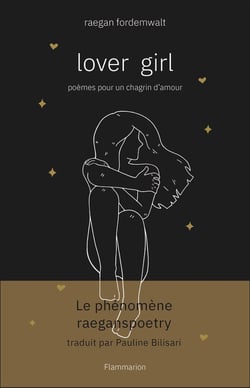 Lover Girl : Poèmes pour un chagrin d'amour