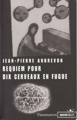 Requiem pour dix cerveaux en fugue