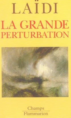 La Grande Perturbation