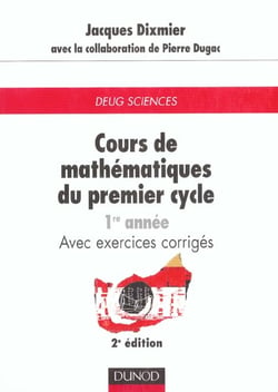 Cours de mathématiques du premier cycle - Exercices, indications de solutions, réponses - Tome 1