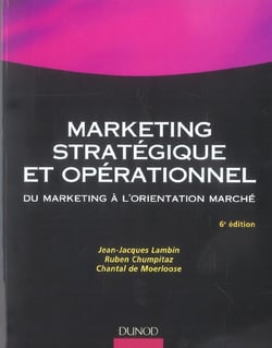 Marketing strategique et operationnel - du marketing a l'orientation-marche (6e édition)