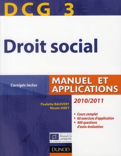 DCG 3 - droit social - manuel et applications, corrigés inclus (édition 2010/2011)