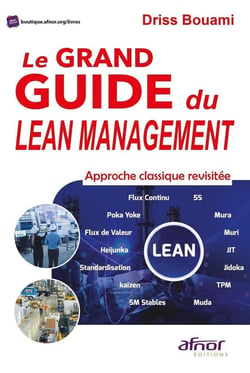 Le grand guide du Lean Management : approche classique revisitée
