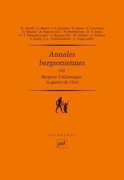 Annales bergsoniennes Tome 7 - Bergson, l'Allemagne, la guerre de 1914