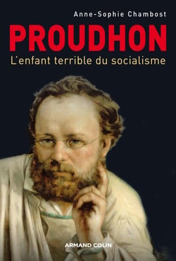 Proudhon - l'enfant terrible du socialisme