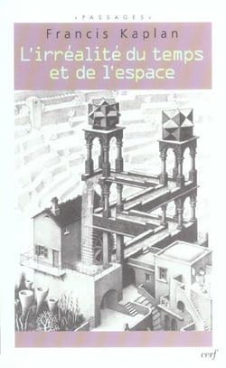 L'irréalité du temps et de l'espace