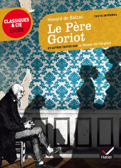 Le Père Goriot et autres textes sur le thème de l'argent