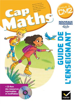 Cap Maths : CM2, cycle 3 - guide de l'enseignant (édition 2016)