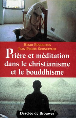 Prière et méditation dans le christianisme et le bouddhisme